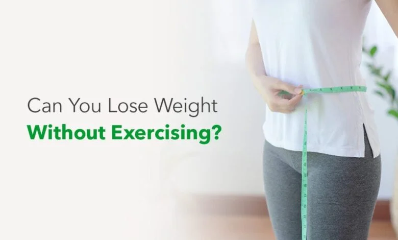 How to lose weight without exercising